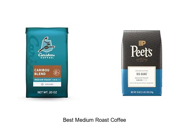 Top 15 Best Medium Roast Coffee You Can’t Miss Today