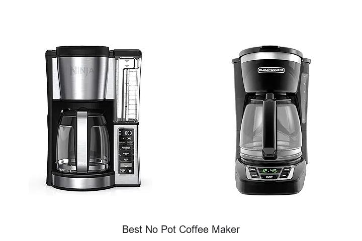 Top 15 Best No Pot Coffee Maker That Will Blow Your Mind!