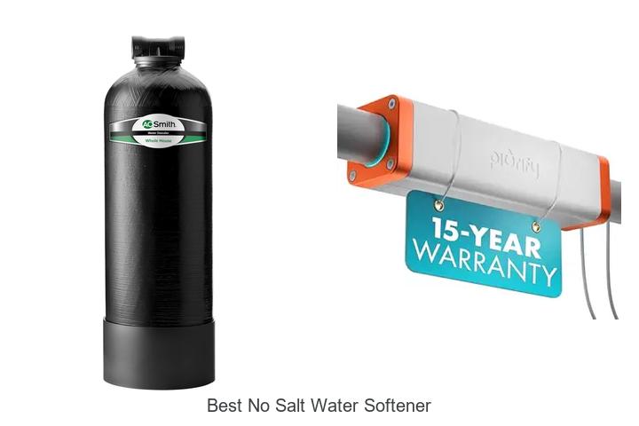 Top 15 Best No Salt Water Softener That Will Amaze You