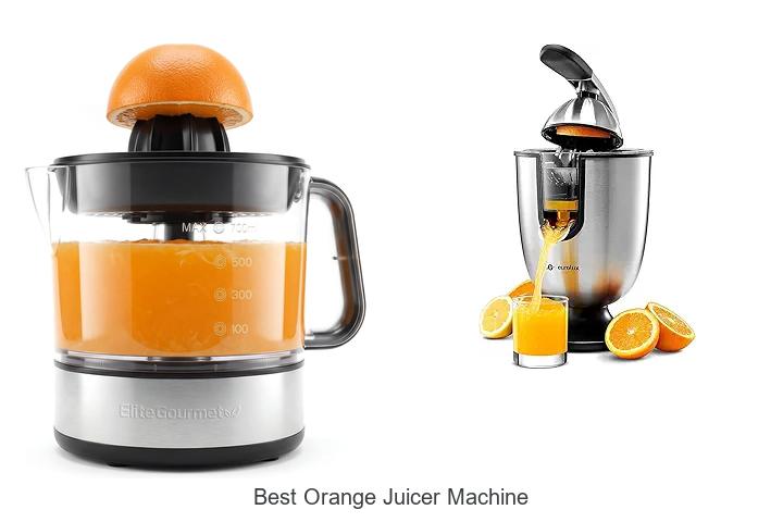 Top 15 Best Orange Juicer Machine You Must Try Today