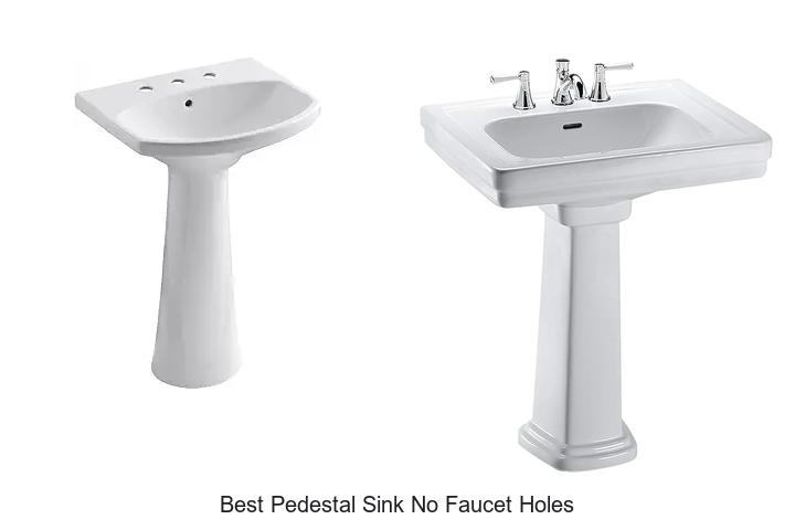 Top 15 Best Pedestal Sink No Faucet Holes You’ll Love Now
