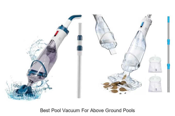 Top 15 Best Pool Vacuum For Above Ground Pools You Must See
