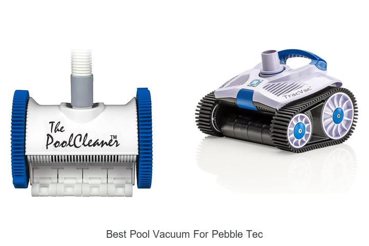 Top 15 Best Pool Vacuum For Pebble Tec | Must-See Picks