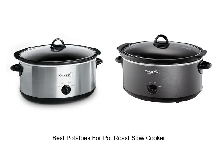 Top 15 Best Potatoes For Pot Roast Slow Cooker Hacks
