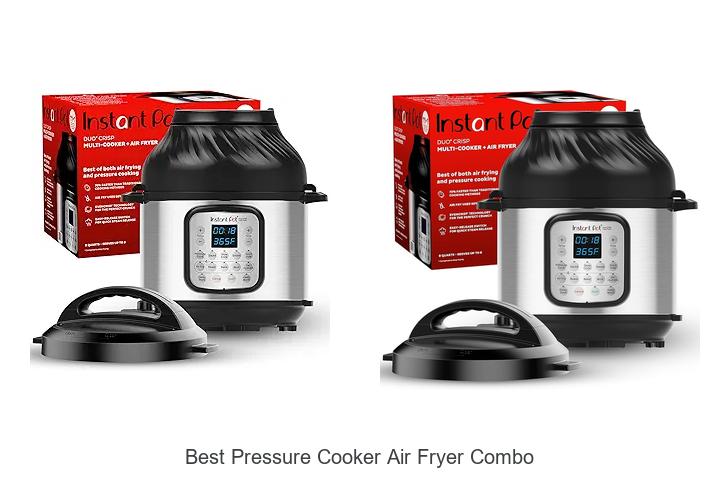 Top 15 Best Pressure Cooker Air Fryer Combo You Need Now