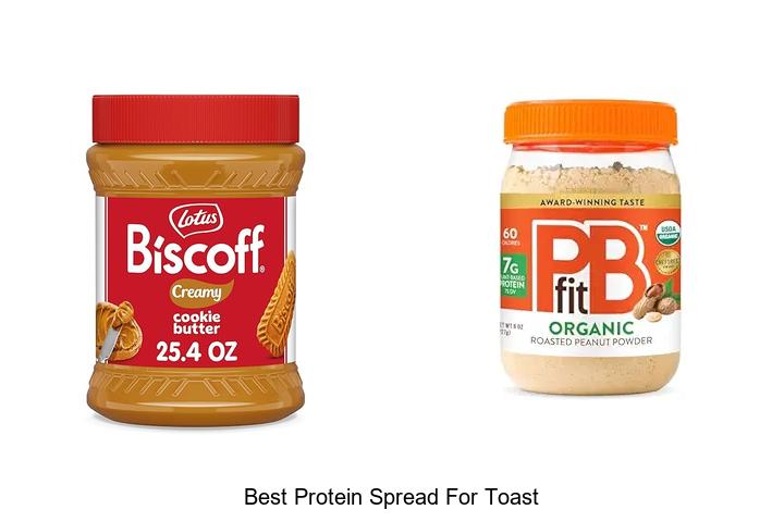 Top 15 Best Protein Spread For Toast You Must Try Today