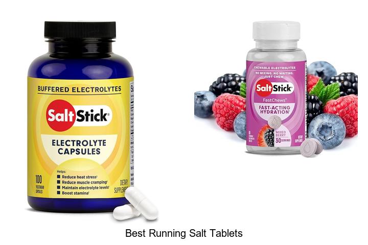 Top 15 Best Running Salt Tablets You Can’t Miss Now