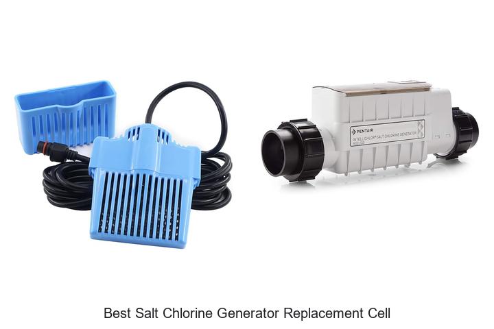Top 15 Best Salt Chlorine Generator Replacement Cell Deals