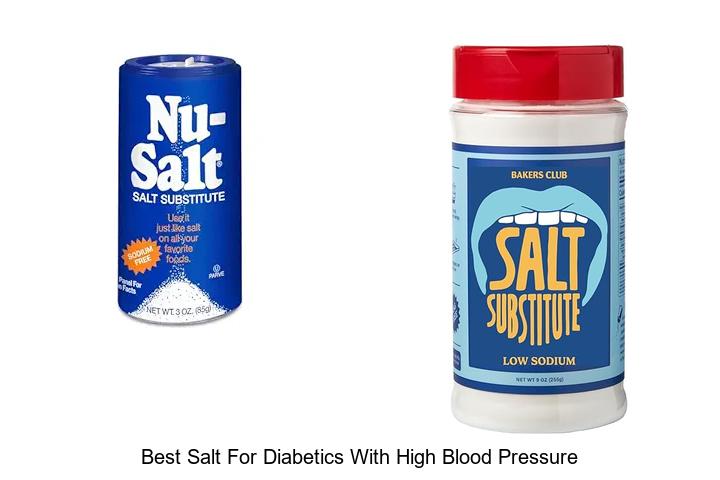 Top 15 Best Salt For Diabetics With High Blood Pressure