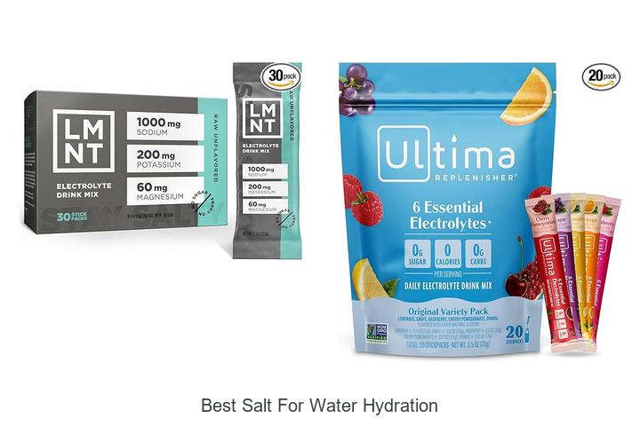Top 15 Best Salt For Water Hydration You Can’t Miss!