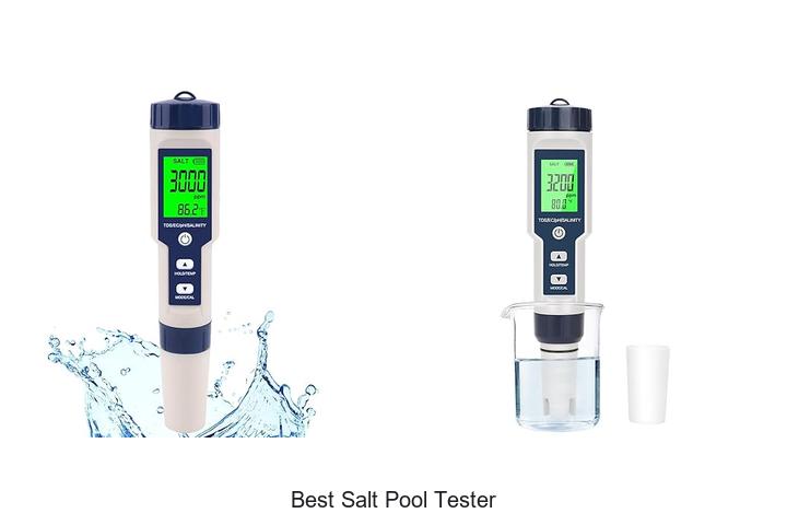 Top 15 Best Salt Pool Tester That Will Blow Your Mind!