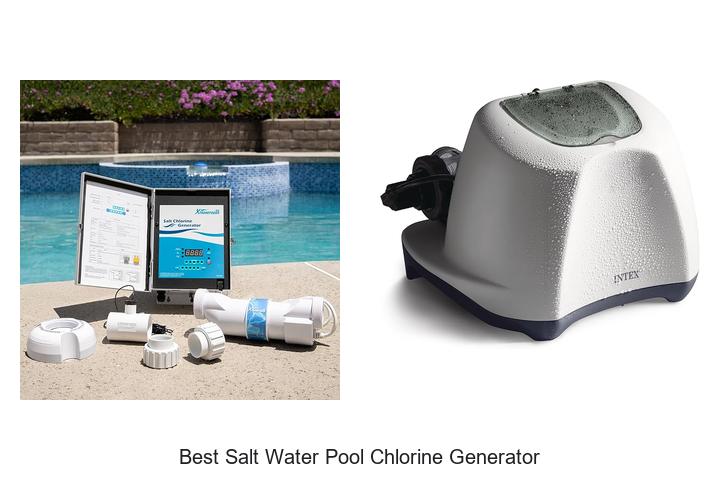 Top 15 Best Salt Water Pool Chlorine Generator Picks