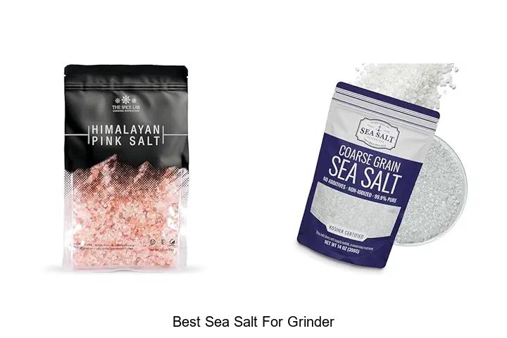 Top 15 Best Sea Salt For Grinder You Must Try Today