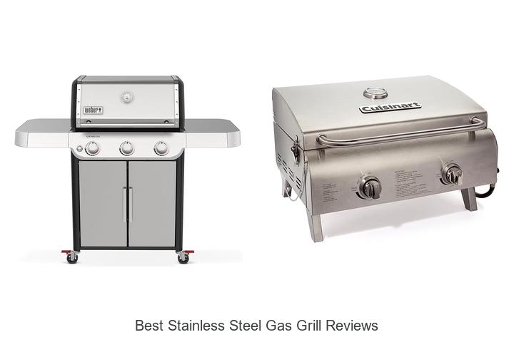 Top 15 Best Stainless Steel Gas Grill Reviews That WOW!