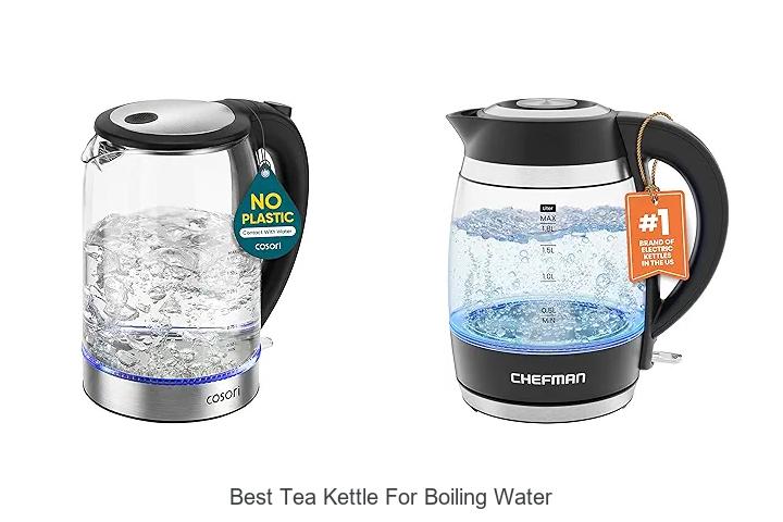 Top 15 Best Tea Kettle for Boiling Water You Can’t Miss