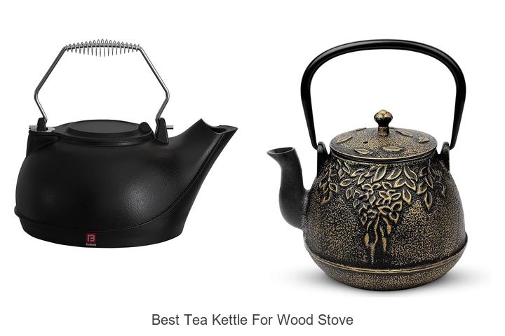Top 15 Best Tea Kettle for Wood Stove You Need Now