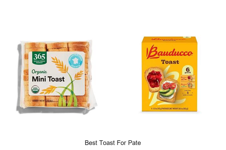 Top 15 Best Toast For Pate That Will Blow Your Mind!