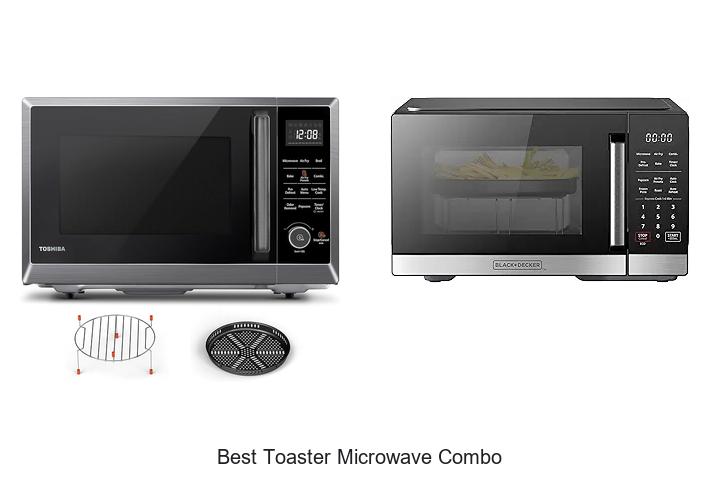 Top 15 Best Toaster Microwave Combo You Can’t Miss