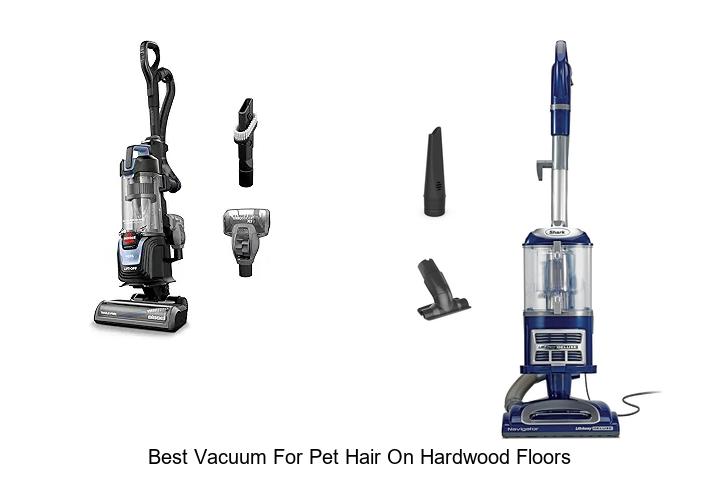 Top 15 Best Vacuum For Pet Hair On Hardwood Floors Now!