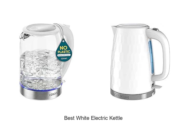 Top 15 Best White Electric Kettle You Can’t Miss!