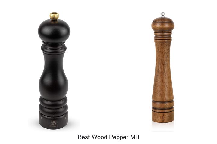 Top 15 Best Wood Pepper Mill That Chefs Swear By!