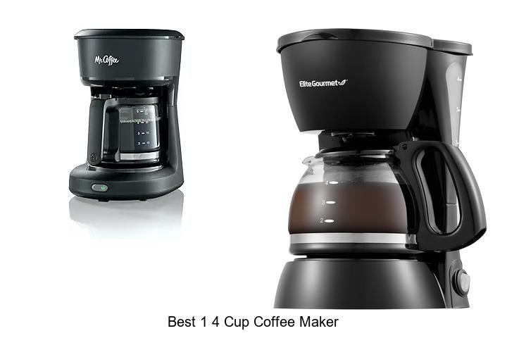 Top 15 Best 1 4 Cup Coffee Maker You Can’t Miss!