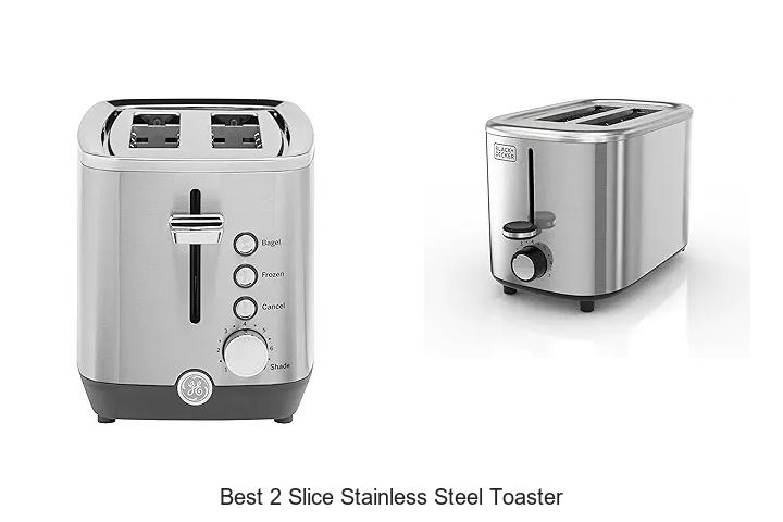 Top 12 Best 2 Slice Stainless Steel Toaster You Need Now