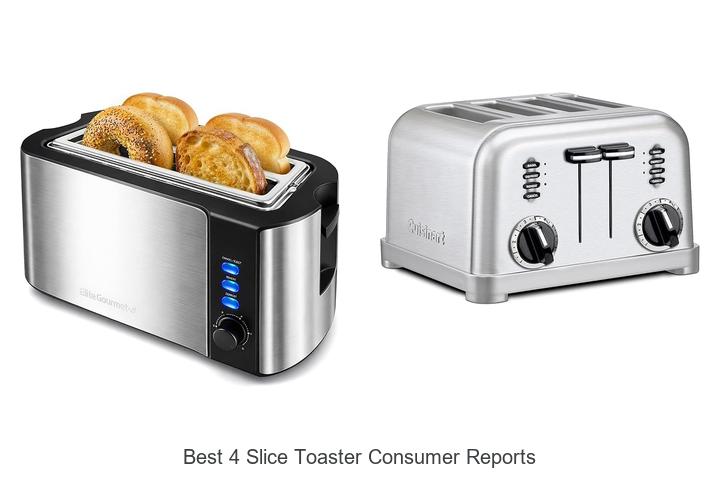 Top 15 Best 4 Slice Toaster Consumer Reports Revealed!