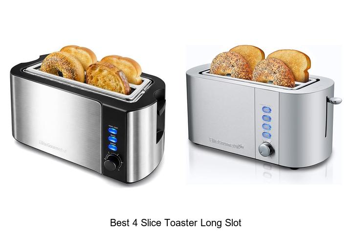 Top 15 Best 4 Slice Toaster Long Slot You Can’t Miss