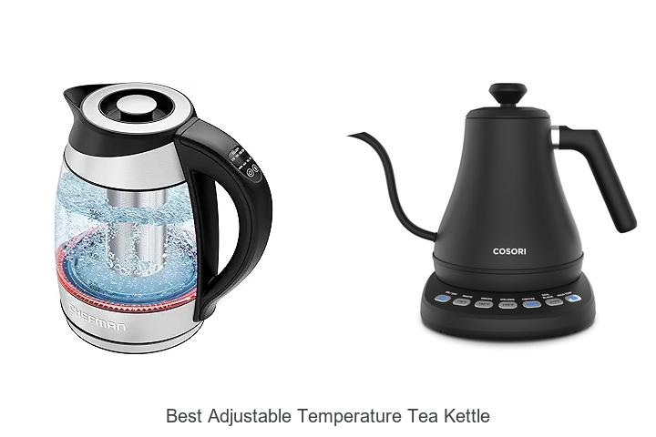 Top 15 Best Adjustable Temperature Tea Kettle You Need Now