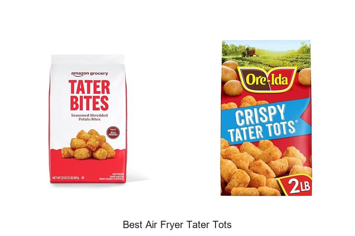 Top 15 Best Air Fryer Tater Tots That Will Blow Your Mind!