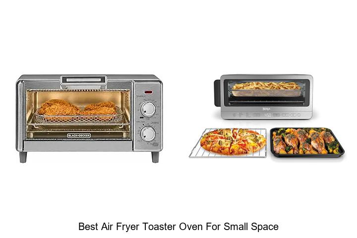 Top 15 Best Air Fryer Toaster Oven for Small Space Secrets!