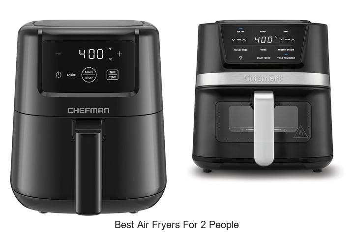 Top 12 Best Air Fryers for 2 People You Can’t Miss!