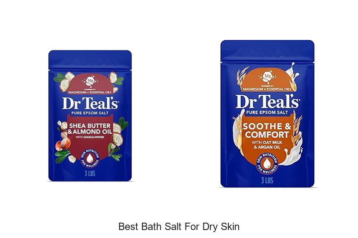 Top 15 Best Bath Salt For Dry Skin That Actually Works!