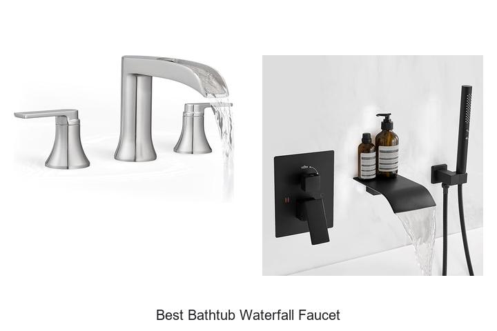 Top 15 Best Bathtub Waterfall Faucet You Can’t Miss