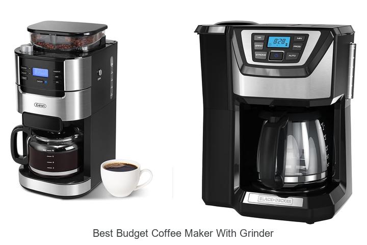 Top 12 Best Budget Coffee Maker With Grinder You Need Now