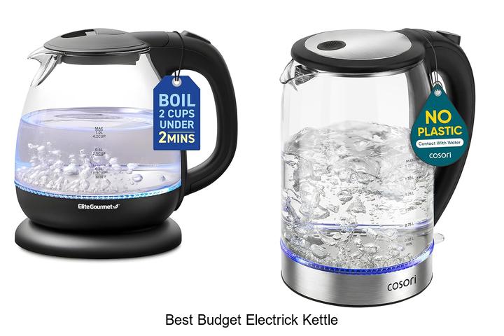 Top 15 Best Budget Electrick Kettle That Will Blow Your Mind