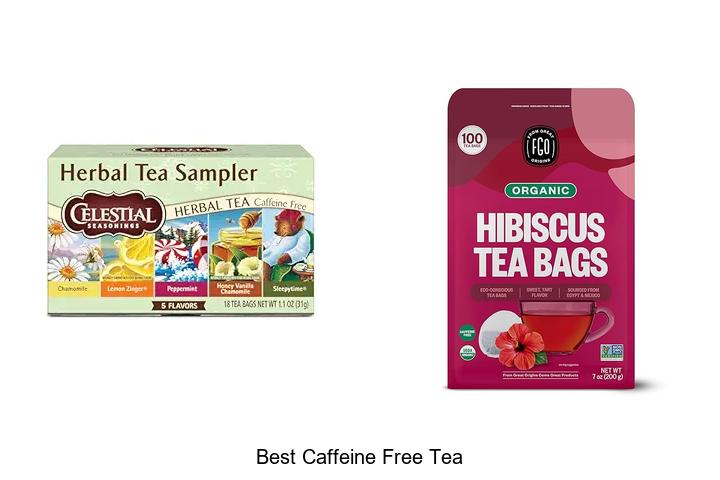 Top 15 Best Caffeine Free Tea You Can’t Miss Today