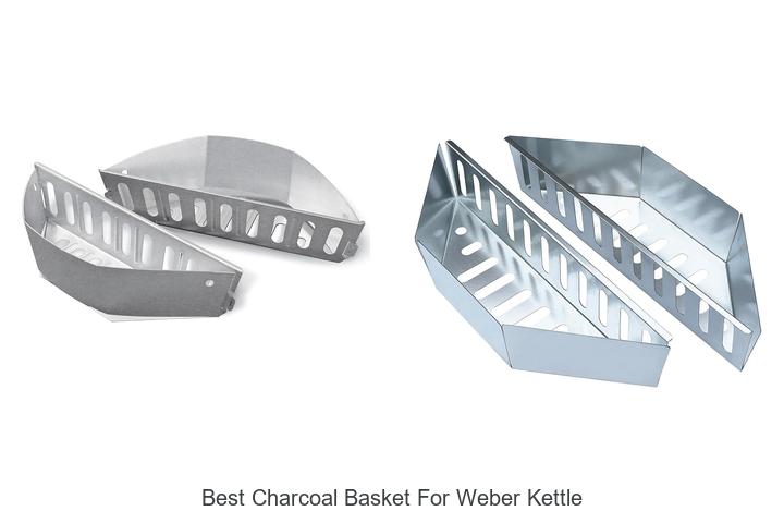 Top 15 Best Charcoal Basket for Weber Kettle You Need Now