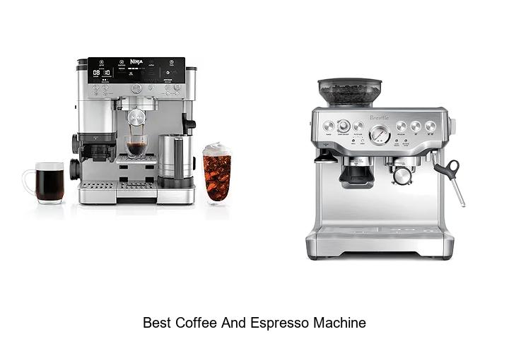 Top 15 Best Coffee and Espresso Machine You Must Own Now