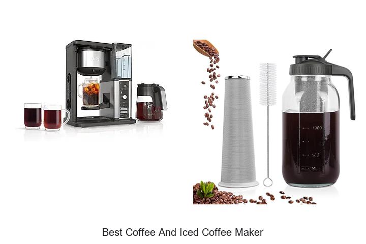 Top 12 Best Coffee And Iced Coffee Maker You Need Now