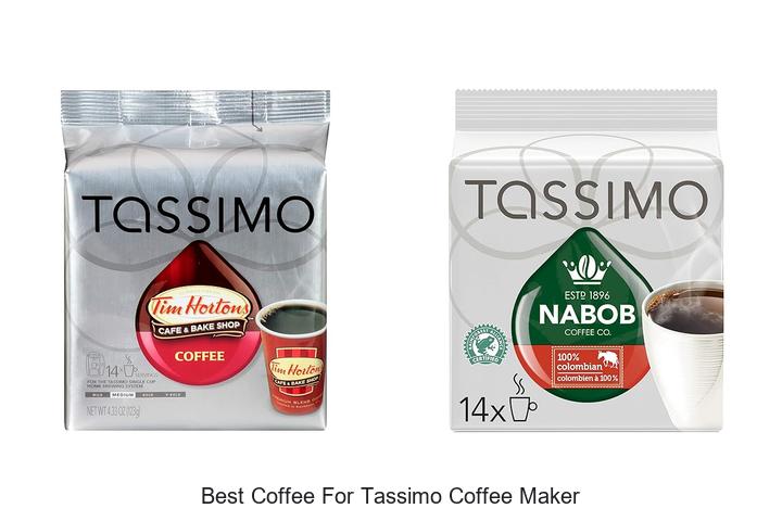 Top 12 Best Coffee For Tassimo Coffee Maker You Must Try!