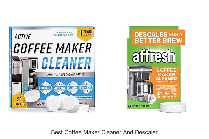 Top 12 Best Coffee Maker Cleaner And Descaler You Need Now