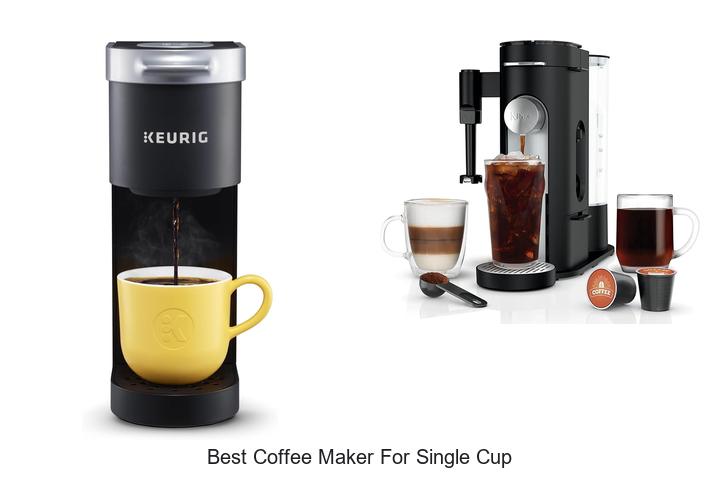 Top 15 Best Coffee Maker for Single Cup You Need Now