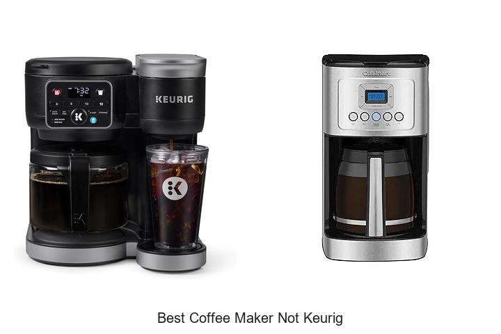 Top 15 Best Coffee Maker Not Keurig That Will Blow Your Mind