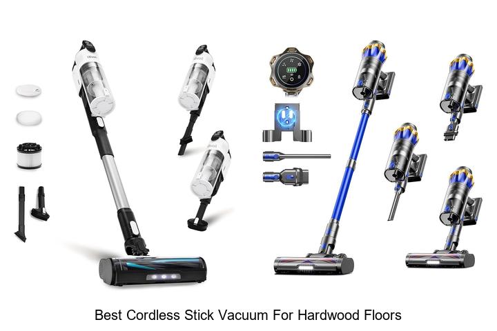 Top 15 Best Cordless Stick Vacuum For Hardwood Floors Now!