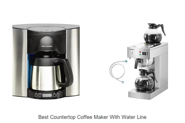 Top 12 Best Countertop Coffee Maker With Water Line Revealed!