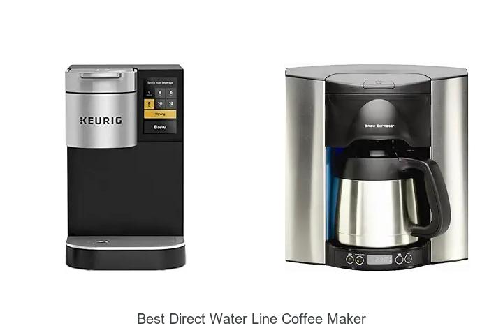 Top 15 Best Direct Water Line Coffee Maker You Need Now