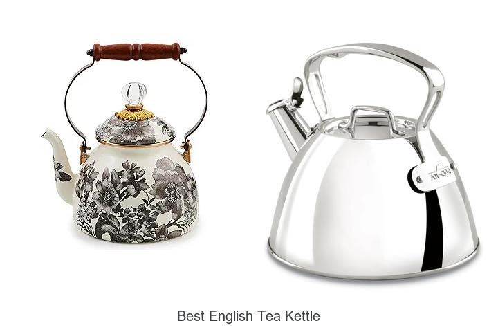 Top 15 Best English Tea Kettle That Will Blow Your Mind!