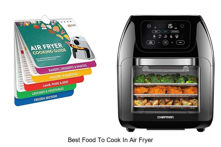Top 12 Best Food to Cook in Air Fryer You Must Try Now